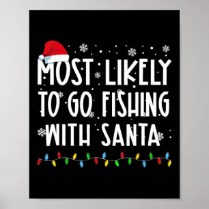 Am wahrscheinlichsten geht es mit dem Santa Fishin Poster