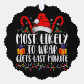 Am wahrscheinlichsten Geschenke in der letzten Min Ornament Karte (Vorderseite)