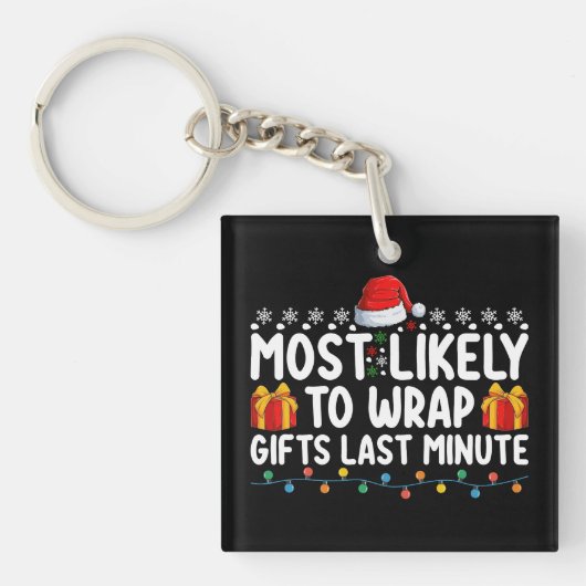 Am wahrscheinlichsten Geschenke in der letzten Min Schlüsselanhänger (Vorderseite)
