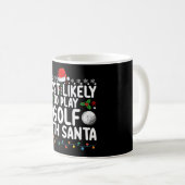 Am wahrscheinlichsten Golf mit Weihnachten Holi sp Kaffeetasse (VorderseiteRechts)