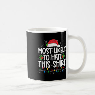 Am wahrscheinlichsten hassen diese Familie Weihnac Kaffeetasse