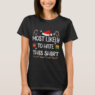 Am wahrscheinlichsten hasst diese Familie Weihnach T-Shirt