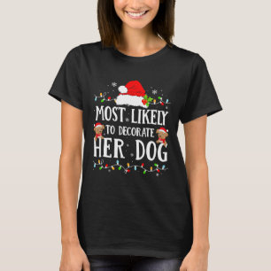 Am wahrscheinlichsten, ihren Hund Weihnachten Paja T-Shirt