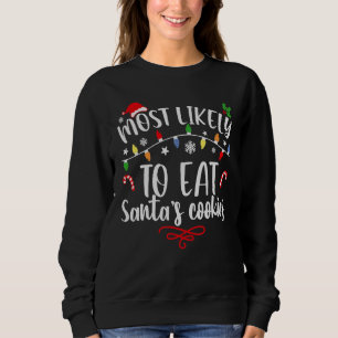 Am wahrscheinlichsten isst die Weihnachtsfamilie C Sweatshirt