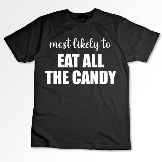 Am wahrscheinlichsten isst man das ganze kandy-lus T-Shirt