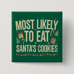 Am wahrscheinlichsten isst Santa's Cookies Xmas Fa Button