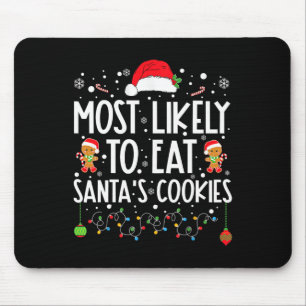 Am Wahrscheinlichsten isst Weihnachtsmanns Kekse W Mousepad