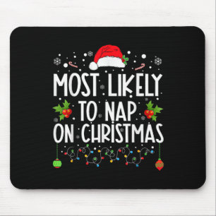 Am wahrscheinlichsten ist das Nickerchen an Weihna Mousepad