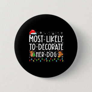 Am wahrscheinlichsten ist, dass ihr Hund Weihnacht Button