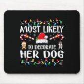 Am wahrscheinlichsten ist, dass ihr Hund Weihnacht Mousepad (Vorne)