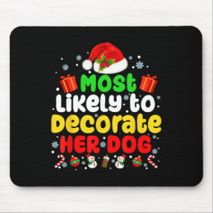 Am wahrscheinlichsten ist, dass ihr Hund Weihnacht Mousepad
