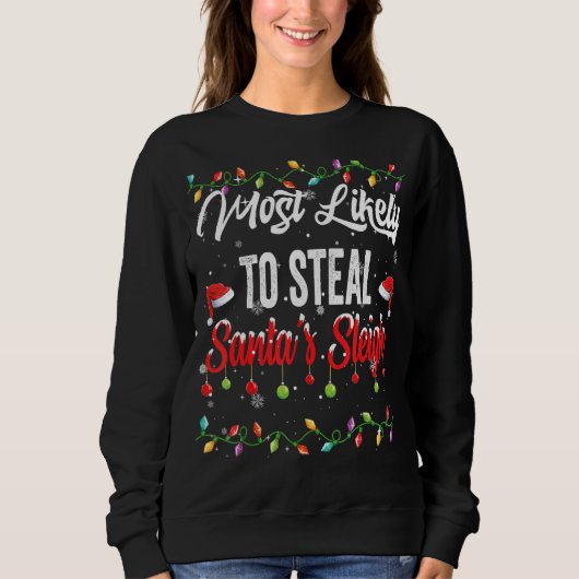 Am wahrscheinlichsten ist, dass Santa's Sleigh Fam Sweatshirt (Vorderseite)