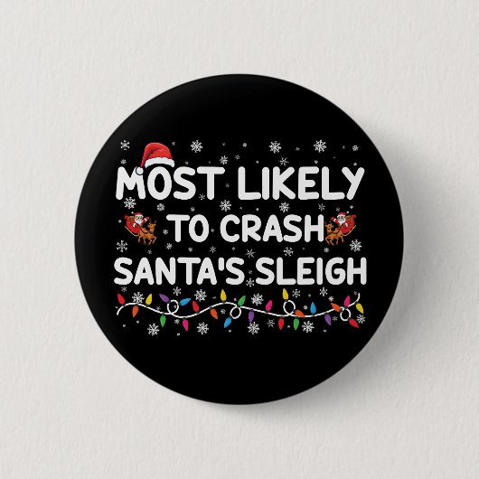 Am wahrscheinlichsten ist der Crash Santas Sleigh  Button (Vorderseite)