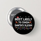 Am wahrscheinlichsten ist der Crash Santas Sleigh  Button (Vorne & Hinten)