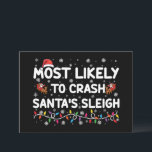 Am wahrscheinlichsten ist der Crash Santas Sleigh  Einladung<br><div class="desc">Am wahrscheinlichsten ist es,  dass Weihnachten Weihnachts-Feiertag in Sleigh abstürzen wird</div>