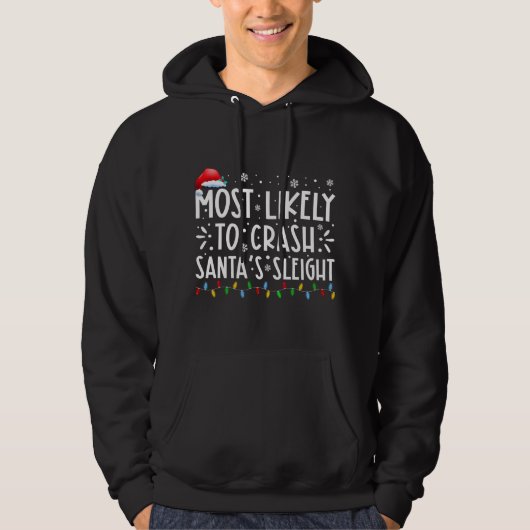 Am wahrscheinlichsten ist der Crash Santas Sleigh  Hoodie (Vorderseite)