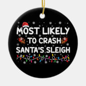 Am wahrscheinlichsten ist der Crash Santas Sleigh Keramik Ornament (Vorne)