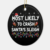 Am wahrscheinlichsten ist der Crash Santas Sleigh Keramik Ornament (Links)