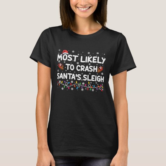 Am wahrscheinlichsten ist der Crash Santas Sleigh T-Shirt (Vorderseite)