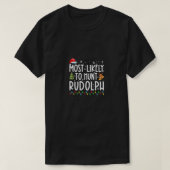 Am wahrscheinlichsten ist die Jagd auf Rudolph Xma T-Shirt (Design vorne)