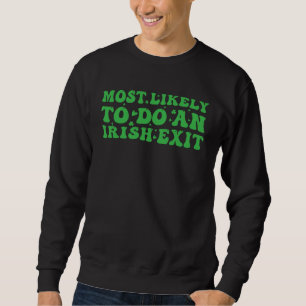 Am wahrscheinlichsten ist ein irischer Exit Retro  Sweatshirt
