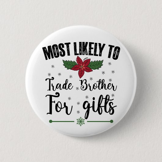 Am wahrscheinlichsten ist es, Brüder zu Weihnachte Button (Vorderseite)
