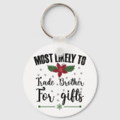 Am wahrscheinlichsten ist es, Brüder zu Weihnachte Schlüsselanhänger (Vorderseite)