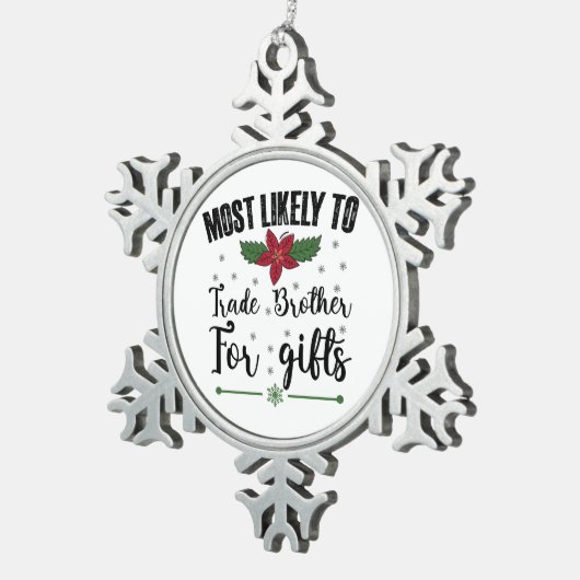 Am wahrscheinlichsten ist es, Brüder zu Weihnachte Schneeflocken Zinn-Ornament (Rechts)