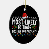 Am wahrscheinlichsten ist es, dass Brother für die Keramik Ornament (Rechts)