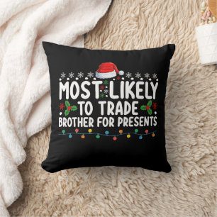 Am wahrscheinlichsten ist es, dass Brother für die Kissen