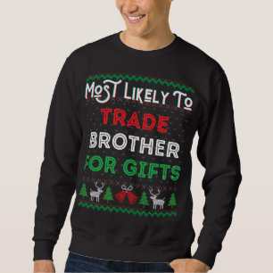 Am wahrscheinlichsten ist es, dass Brother zu Gesc Sweatshirt