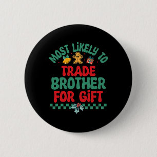 Am wahrscheinlichsten ist es, dass Brother zu Weih Button