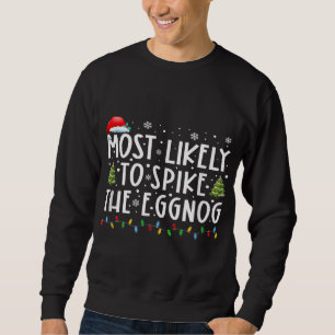 Am wahrscheinlichsten ist es, dass die Eggnog pass Sweatshirt