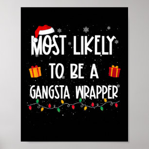 Am wahrscheinlichsten ist es, dass ein Gangsta Wra Poster