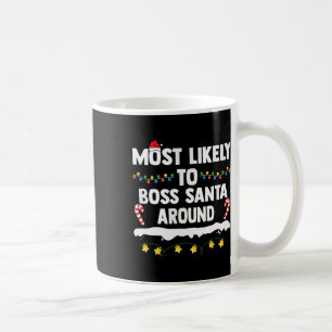 Am wahrscheinlichsten ist es, dass Santa Around Ma Kaffeetasse