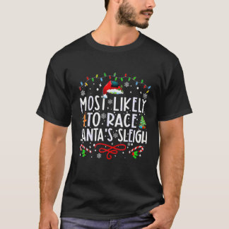 Am wahrscheinlichsten ist es, dass Santa s Sleigh T-Shirt