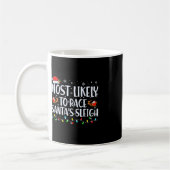 Am wahrscheinlichsten ist es, dass Santa's Sleigh- Kaffeetasse (Links)