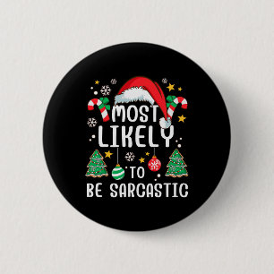 Am wahrscheinlichsten ist es, dass Sarcastic Funny Button