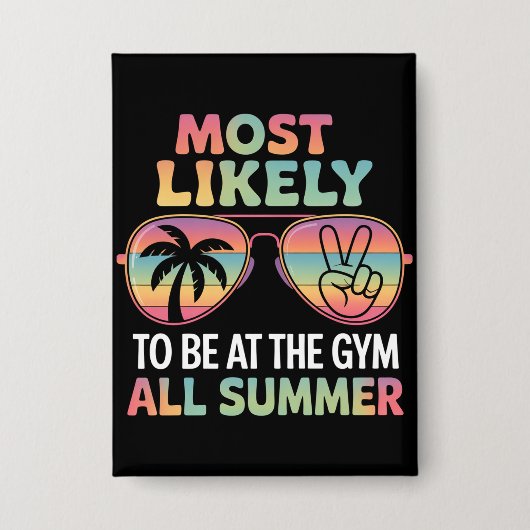 Am wahrscheinlichsten ist es, den ganzen Sommer be Button (Vorderseite)