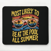 Am wahrscheinlichsten ist es, den ganzen Sommer üb Mousepad (Vorne)