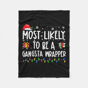 Am wahrscheinlichsten ist es, ein Gangsta Wrapper  Fleecedecke