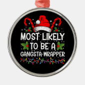 Am wahrscheinlichsten ist es, ein Gangsta Wrapper Ornament Aus Metall (Vorne)