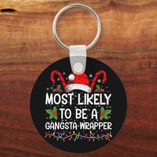 Am wahrscheinlichsten ist es, ein Gangsta Wrapper Schlüsselanhänger (Vorderseite)