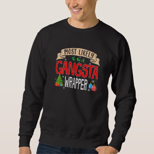 Am wahrscheinlichsten ist es eine Gangsta Wrapper Sweatshirt (Vorderseite)