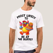 Am wahrscheinlichsten ist es im Buffet Funny Cruis T-Shirt (Vorderseite)