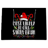 Am wahrscheinlichsten ist es, Santa Bruh Funny Chr Große Geschenktüte (Vorderseite)