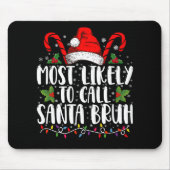 Am wahrscheinlichsten ist es, Santa Bruh Funny Chr Mousepad (Vorne)