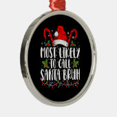Am wahrscheinlichsten ist es, Santa Bruh Funny Chr Ornament Aus Metall (Rechts)