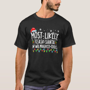 Am wahrscheinlichsten ist es, Santa für Milwaukee T-Shirt