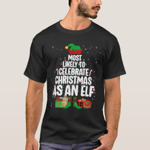Am wahrscheinlichsten ist es, Weihnachten als Elfs T-Shirt
